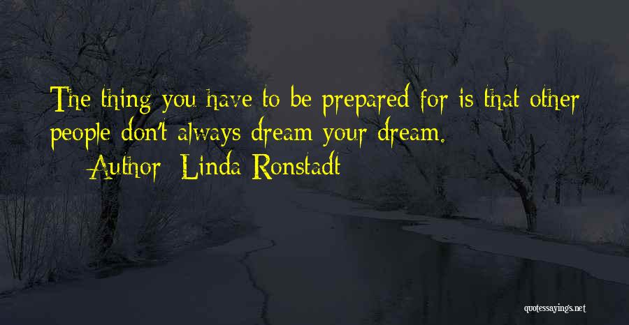 You Are Always In My Dreams Quotes By Linda Ronstadt