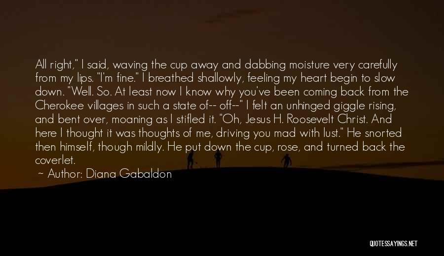 You Are Always In My Heart Even Though You're Far Away Quotes By Diana Gabaldon