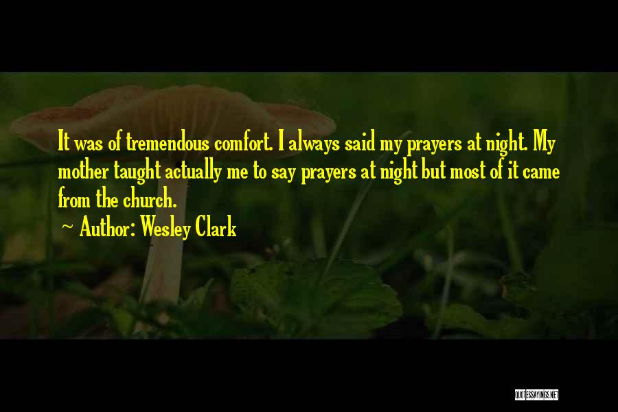 You Are Always In My Prayers Quotes By Wesley Clark