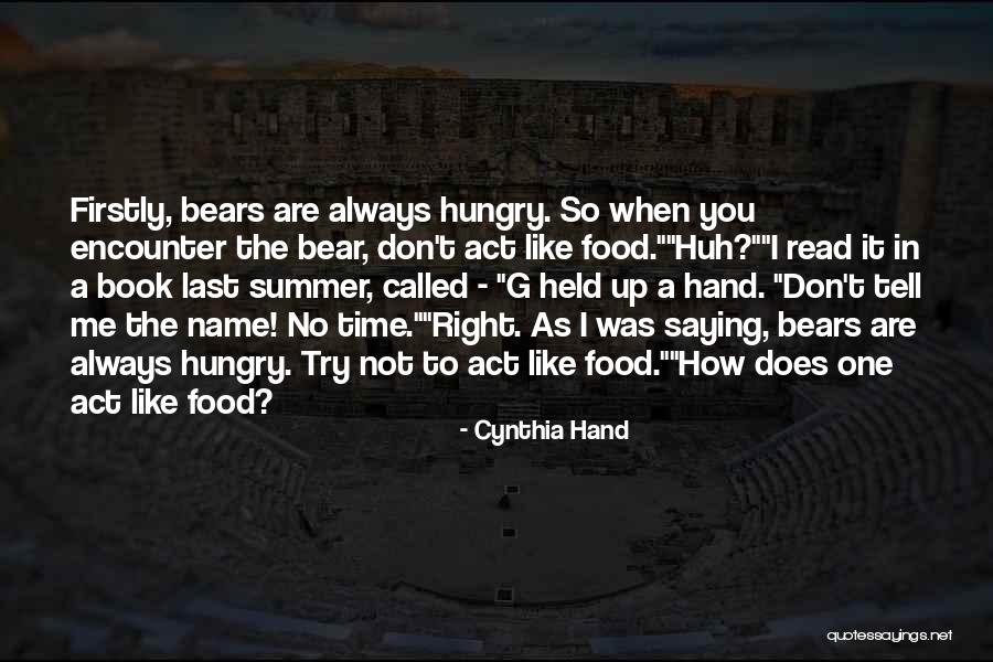 You Are Always Right Quotes By Cynthia Hand You Are Always Right Quotes By Cynthia Hand