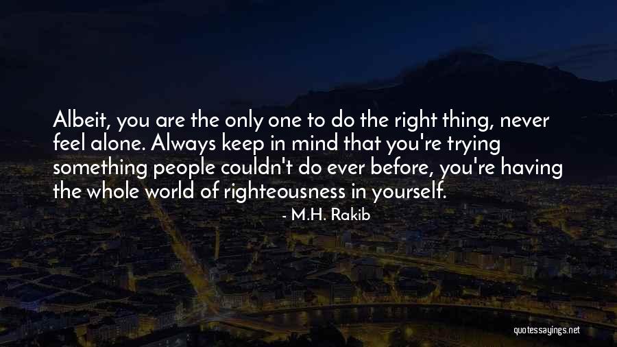 You Are Always Right Quotes By M.H. Rakib You Are Always Right Quotes By M.H. Rakib