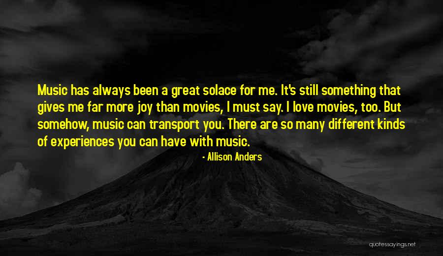 You Are Always There For Me Quotes By Allison Anders You Are Always There For Me Quotes By Allison Anders