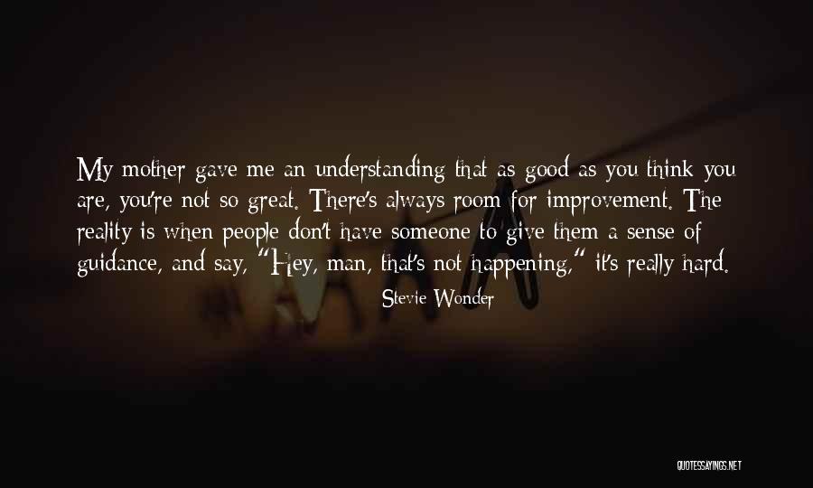 You Are Always There For Me Quotes By Stevie Wonder