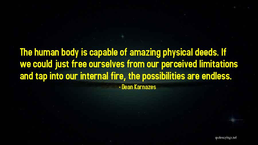 You Are Amazing And Capable Quotes By Dean Karnazes You Are Amazing And Capable Quotes By Dean Karnazes