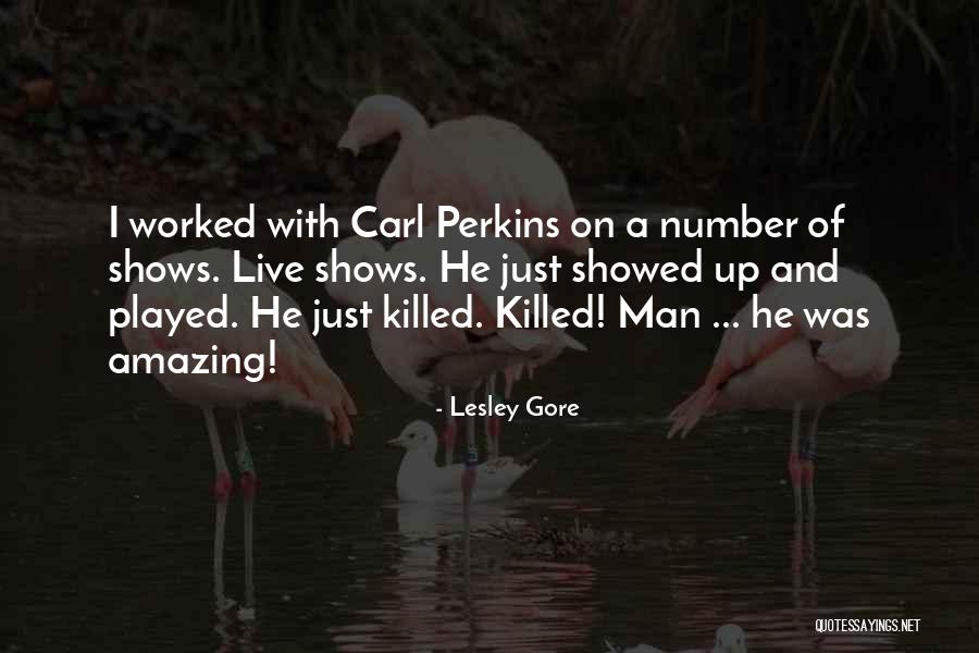 You Are Amazing Man Quotes By Lesley Gore You Are Amazing Man Quotes By Lesley Gore