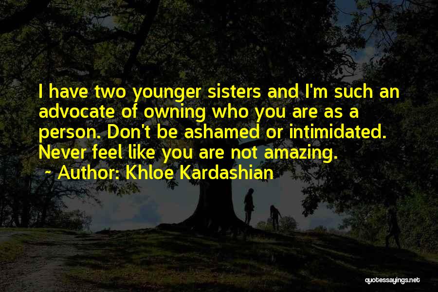 You Are Amazing Person Quotes By Khloe Kardashian