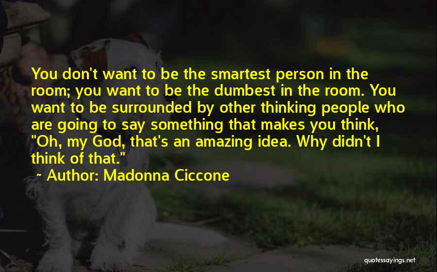 You Are Amazing Person Quotes By Madonna Ciccone
