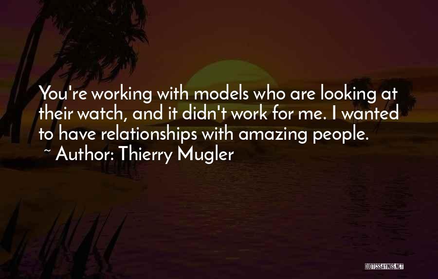 You Are Amazing Quotes By Thierry Mugler