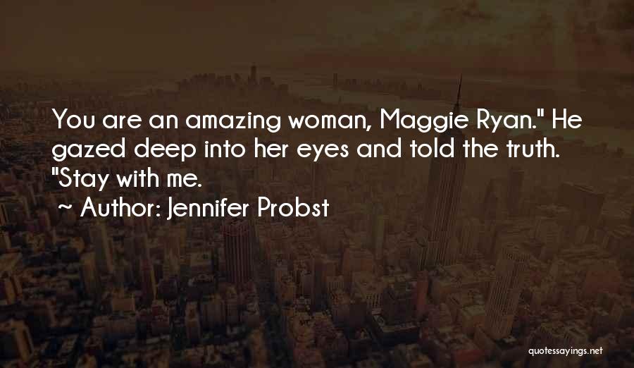You Are Amazing Woman Quotes By Jennifer Probst