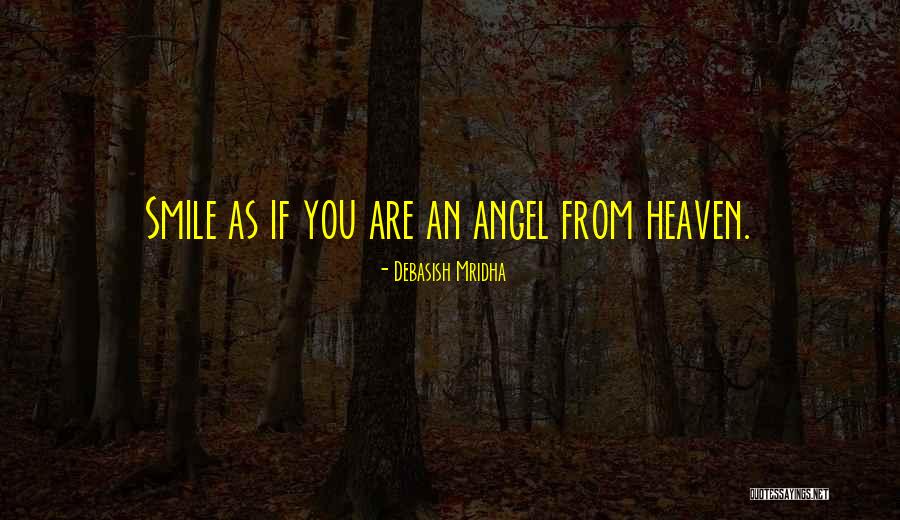 You Are An Angel Quotes By Debasish Mridha You Are An Angel Quotes By Debasish Mridha