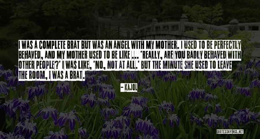 You Are An Angel Quotes By Kajol You Are An Angel Quotes By Kajol