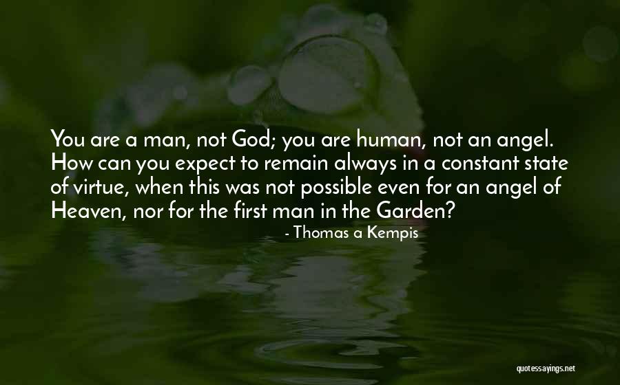 You Are An Angel Quotes By Thomas A Kempis You Are An Angel Quotes By Thomas A Kempis