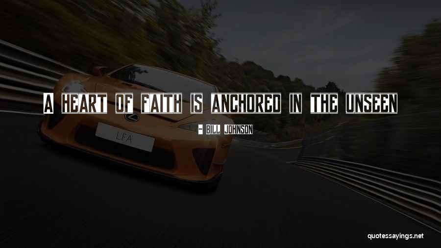 You Are Anchored Quotes By Bill Johnson You Are Anchored Quotes By Bill Johnson
