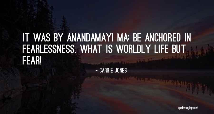 You Are Anchored Quotes By Carrie Jones You Are Anchored Quotes By Carrie Jones