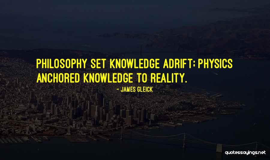 You Are Anchored Quotes By James Gleick You Are Anchored Quotes By James Gleick