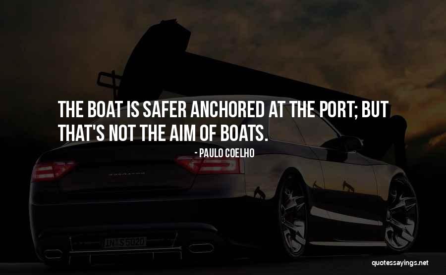 You Are Anchored Quotes By Paulo Coelho You Are Anchored Quotes By Paulo Coelho