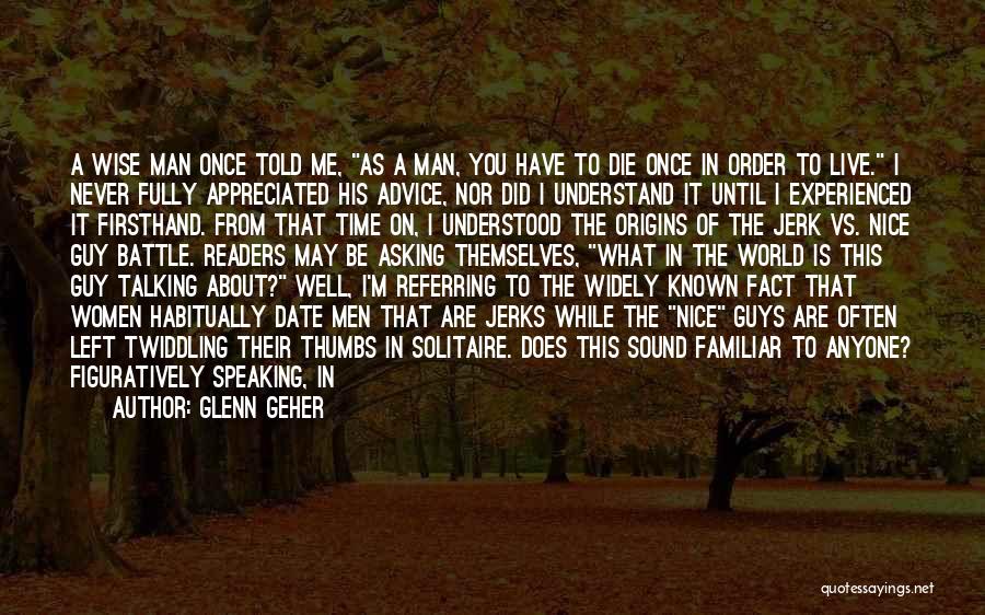 You Are Appreciated Quotes By Glenn Geher