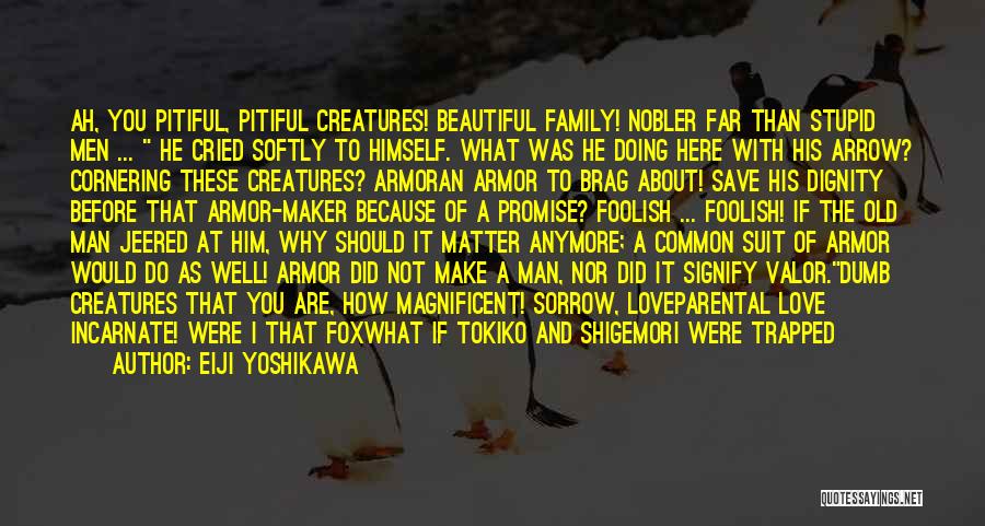 You Are As Beautiful Quotes By Eiji Yoshikawa You Are As Beautiful Quotes By Eiji Yoshikawa
