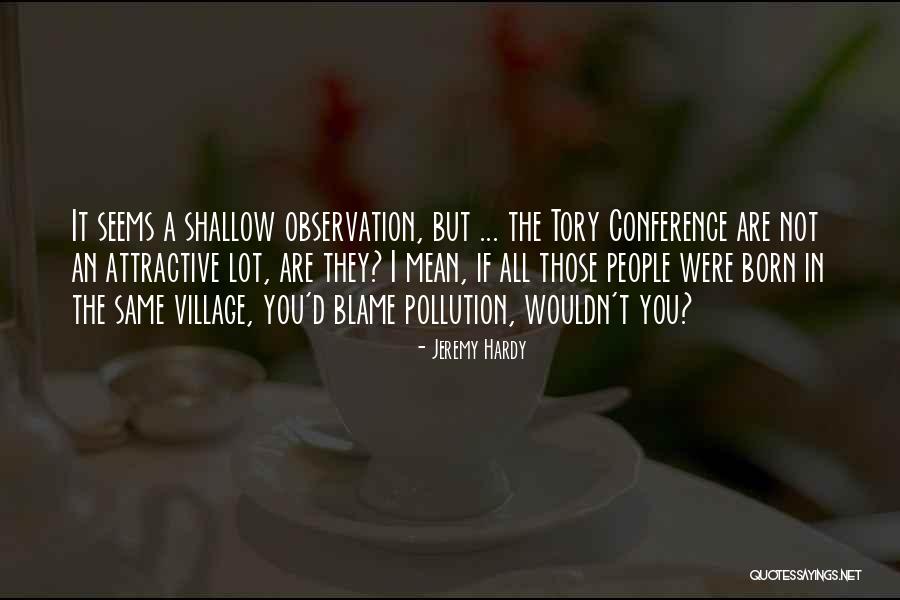 You Are Attractive Quotes By Jeremy Hardy You Are Attractive Quotes By Jeremy Hardy
