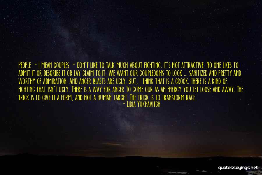 You Are Attractive Quotes By Lidia Yuknavitch You Are Attractive Quotes By Lidia Yuknavitch