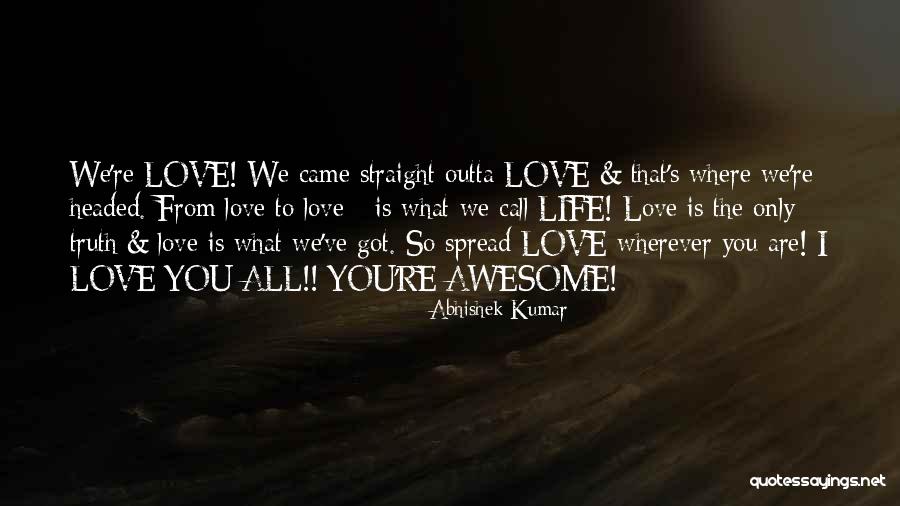 You Are Awesome Love Quotes By Abhishek Kumar You Are Awesome Love Quotes By Abhishek Kumar