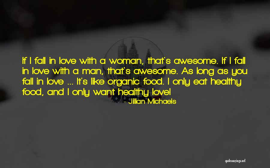 You Are Awesome Love Quotes By Jillian Michaels You Are Awesome Love Quotes By Jillian Michaels