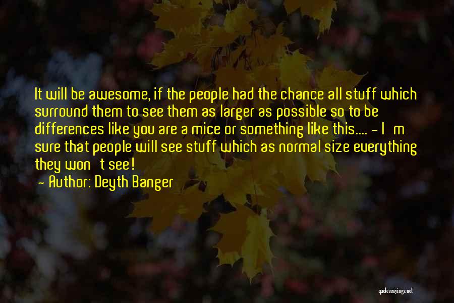 You Are Awesome Quotes By Deyth Banger