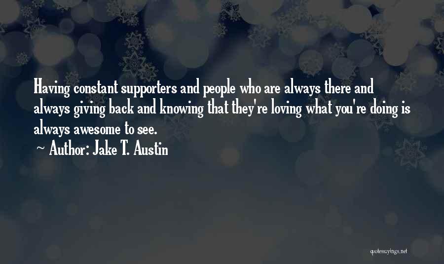 You Are Awesome Quotes By Jake T. Austin