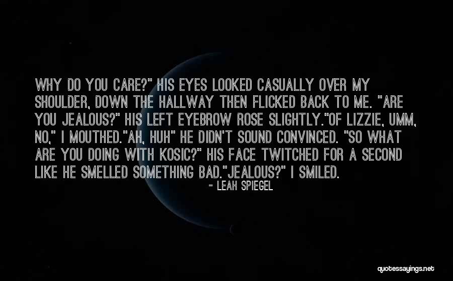 You Are Bad For Me Quotes By Leah Spiegel You Are Bad For Me Quotes By Leah Spiegel