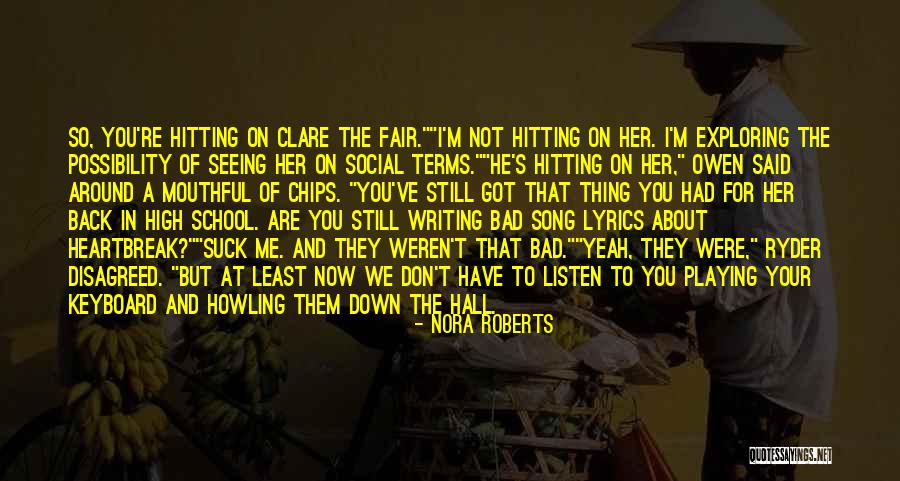 You Are Bad For Me Quotes By Nora Roberts You Are Bad For Me Quotes By Nora Roberts