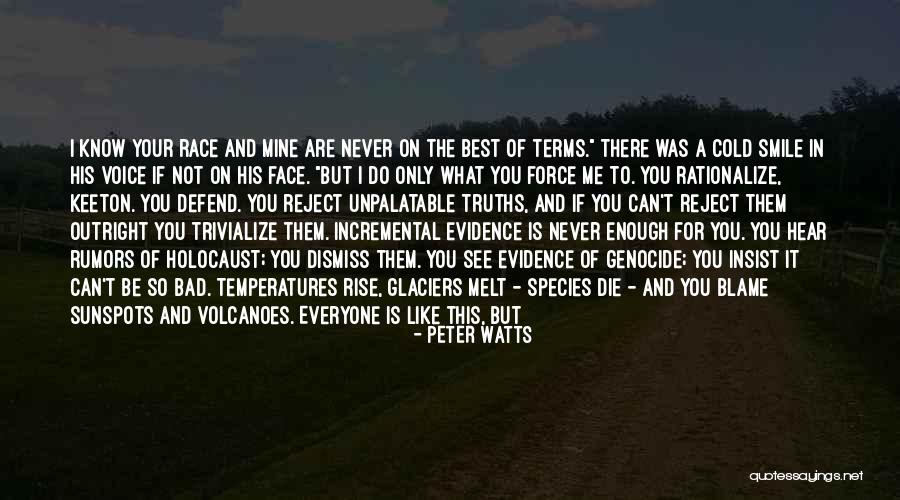 You Are Bad For Me Quotes By Peter Watts You Are Bad For Me Quotes By Peter Watts