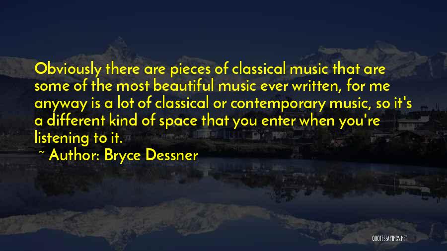 You Are Beautiful For Me Quotes By Bryce Dessner