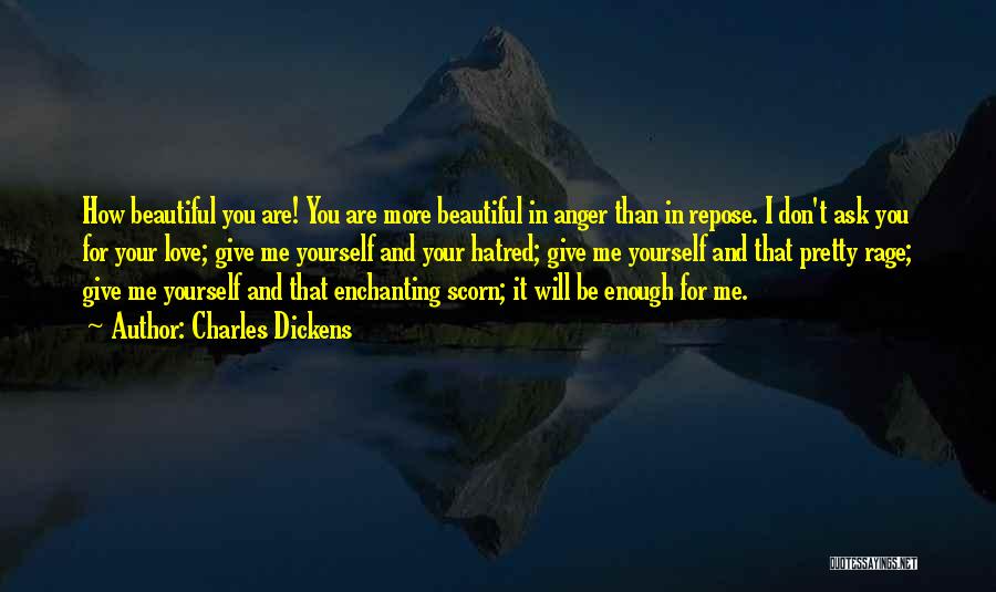 You Are Beautiful For Me Quotes By Charles Dickens