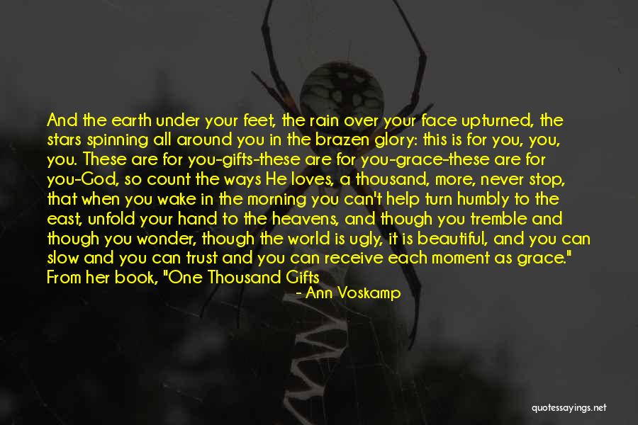 You Are Beautiful In The Morning Quotes By Ann Voskamp You Are Beautiful In The Morning Quotes By Ann Voskamp