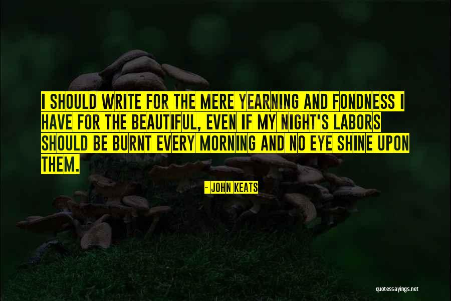 You Are Beautiful In The Morning Quotes By John Keats You Are Beautiful In The Morning Quotes By John Keats