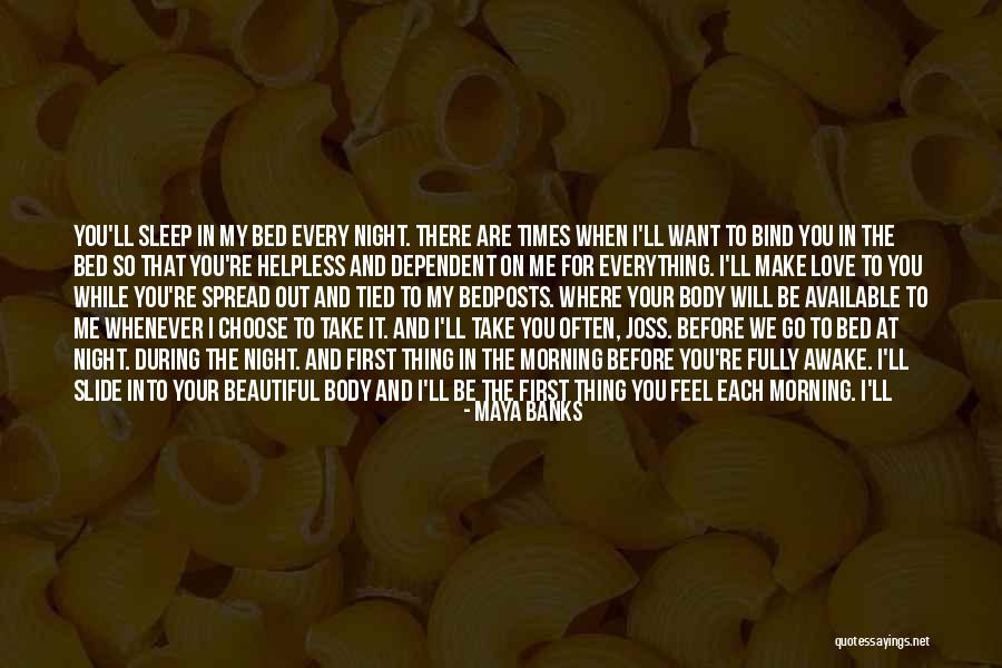 You Are Beautiful In The Morning Quotes By Maya Banks You Are Beautiful In The Morning Quotes By Maya Banks