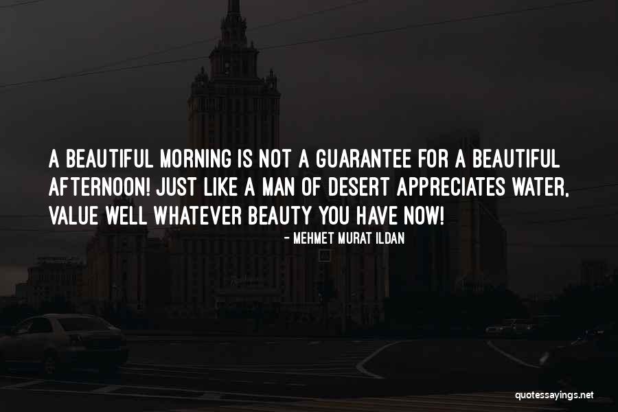 You Are Beautiful In The Morning Quotes By Mehmet Murat Ildan You Are Beautiful In The Morning Quotes By Mehmet Murat Ildan