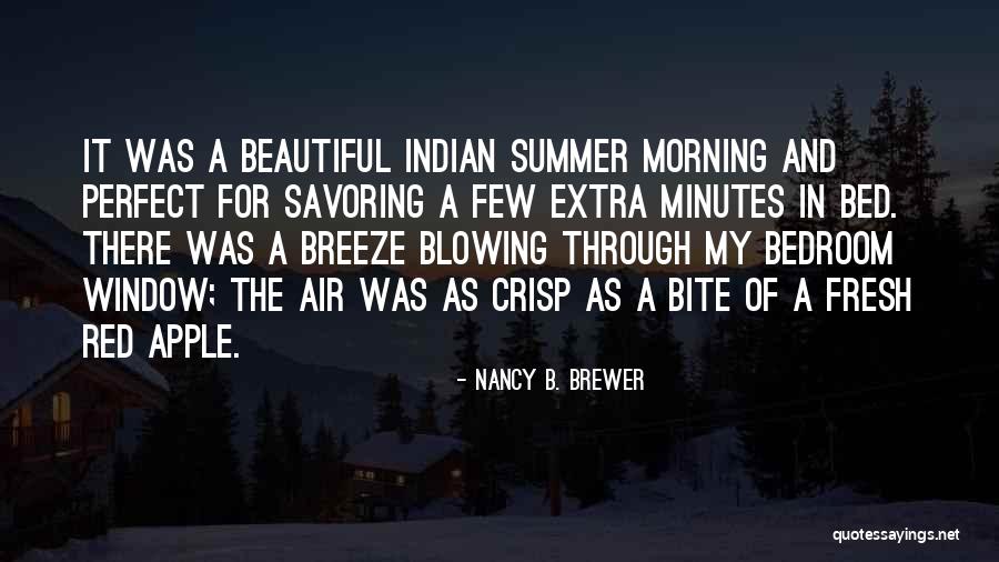 You Are Beautiful In The Morning Quotes By Nancy B. Brewer