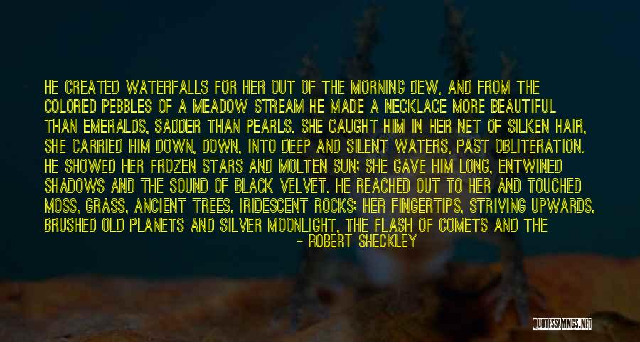 You Are Beautiful In The Morning Quotes By Robert Sheckley You Are Beautiful In The Morning Quotes By Robert Sheckley