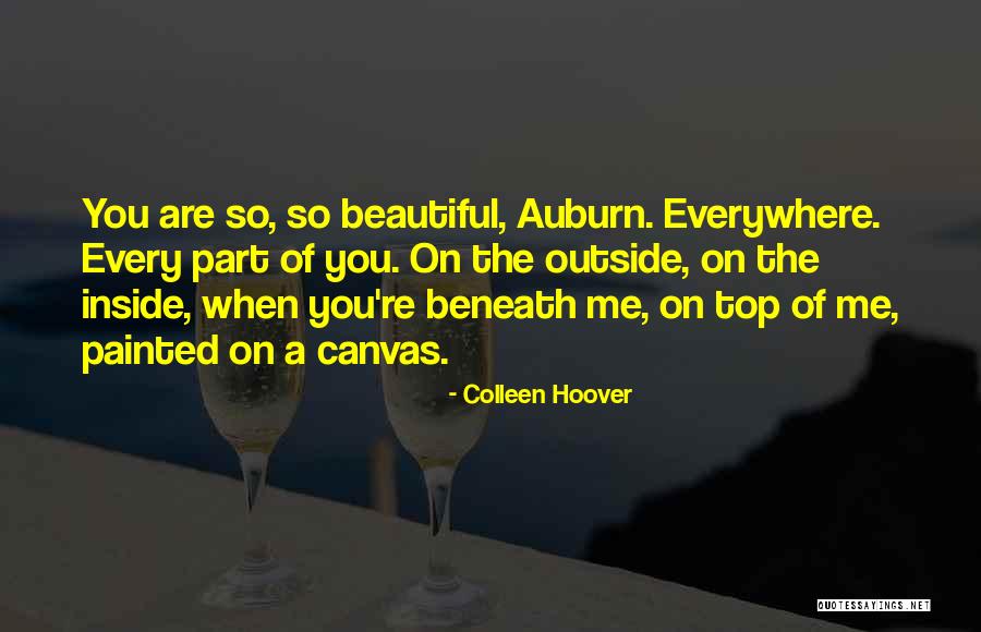 You Are Beautiful Inside Quotes By Colleen Hoover You Are Beautiful Inside Quotes By Colleen Hoover