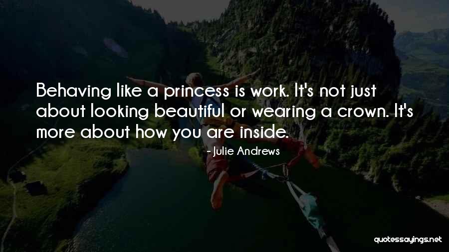 You Are Beautiful Inside Quotes By Julie Andrews