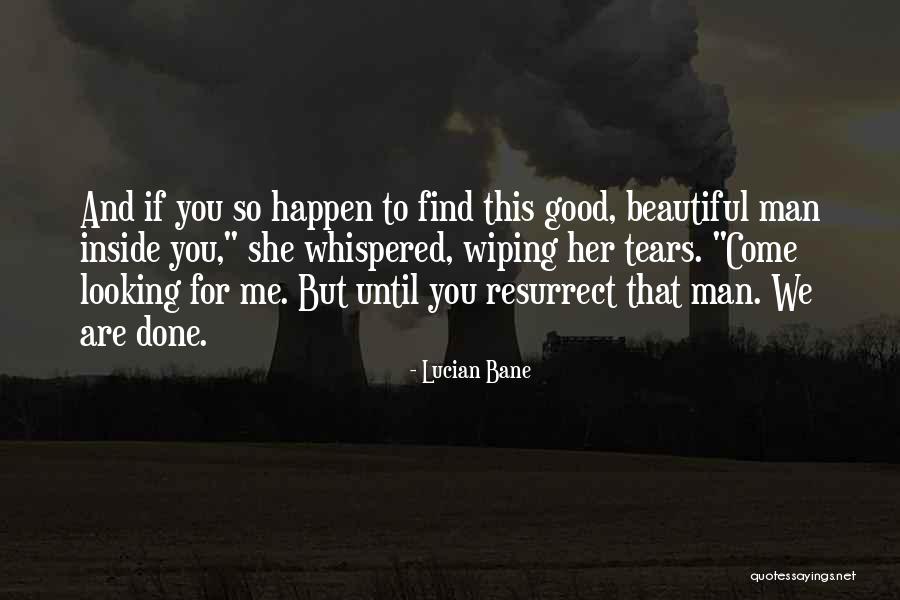 You Are Beautiful Inside Quotes By Lucian Bane