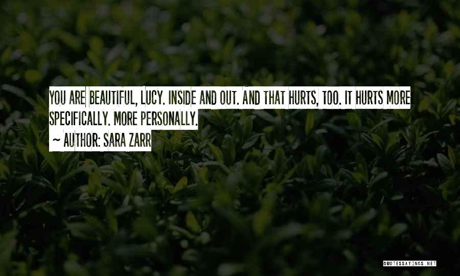 You Are Beautiful Inside Quotes By Sara Zarr