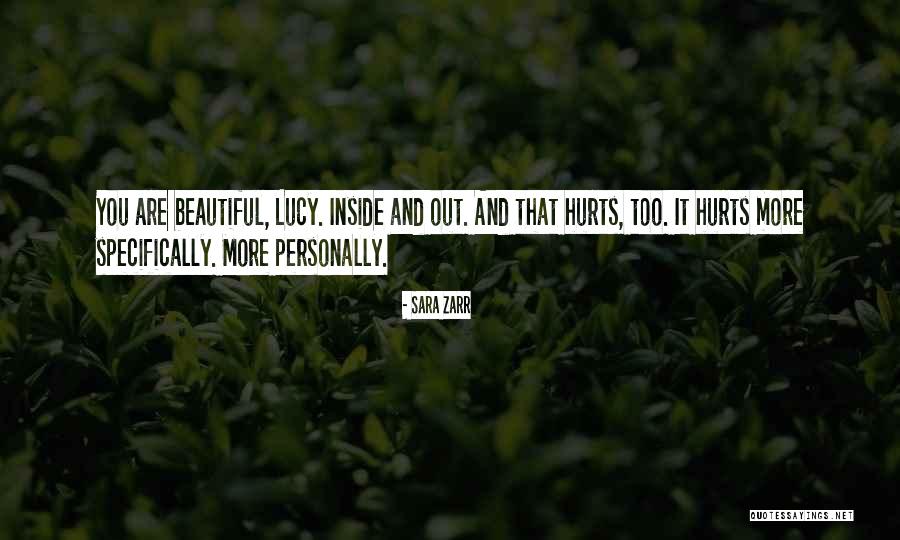 You Are Beautiful Inside Quotes By Sara Zarr