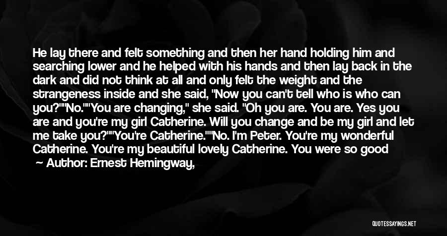 You Are Beautiful Love Quotes By Ernest Hemingway,