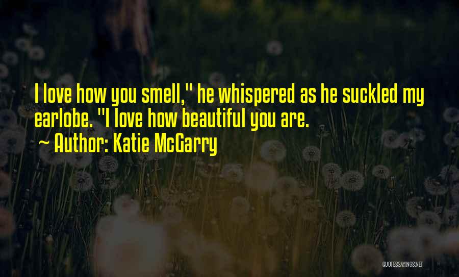 You Are Beautiful Love Quotes By Katie McGarry