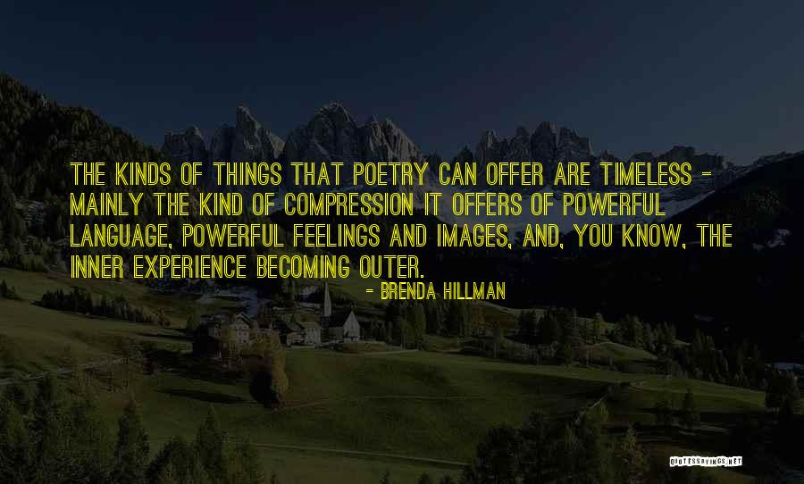 You Are Becoming Quotes By Brenda Hillman