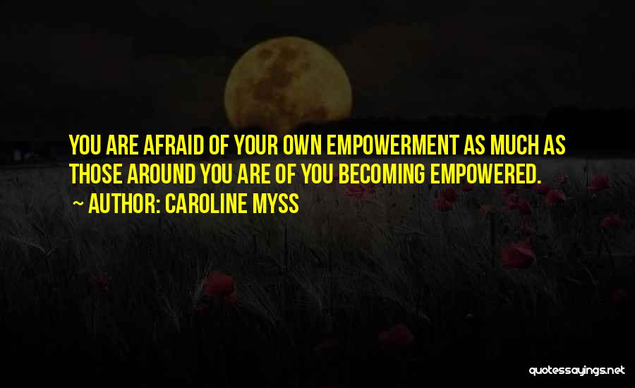 You Are Becoming Quotes By Caroline Myss