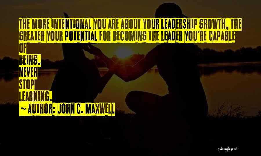 You Are Becoming Quotes By John C. Maxwell