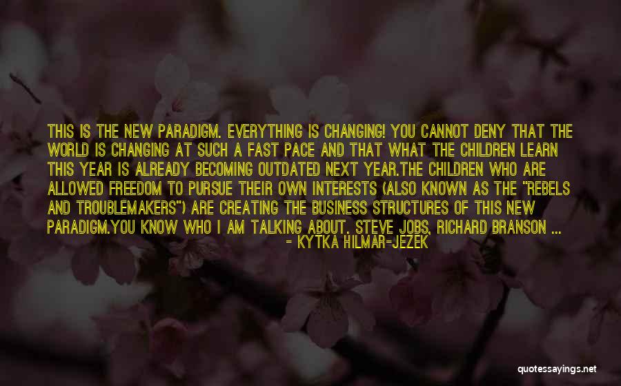 You Are Becoming Quotes By Kytka Hilmar-Jezek You Are Becoming Quotes By Kytka Hilmar-Jezek
